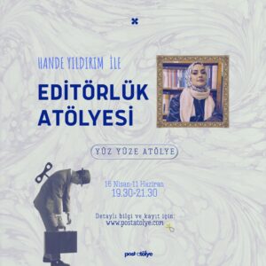 Editörlük Atölyesi - Hande Yıldırım